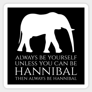 History Of Carthage - Always Be Yourself - Hannibal Barca Sticker